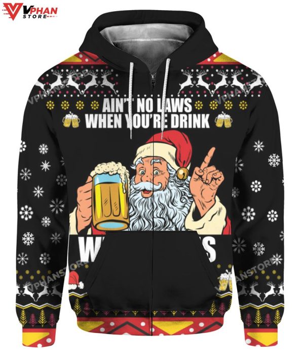 Ain’t No Laws When You’re Drink With Claus Ugly Christmas Sweater