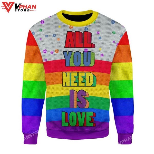 All You Need Is Love LGBT 3D Ugly Christmas Sweater