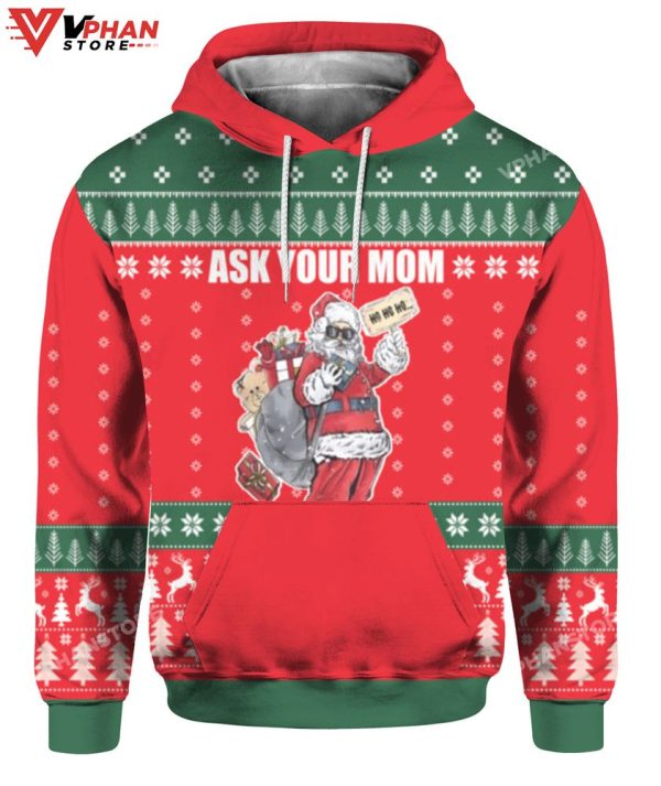 Ask Your Mom Im Real Santa Ugly Sweater, Funny Cute Costume