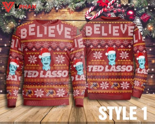 Believe Ted Lasso Ugly Christmas Sweater All Over Print