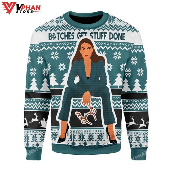 Bitches Get Stuff Done Ugly Christmas Sweater All Over Printed