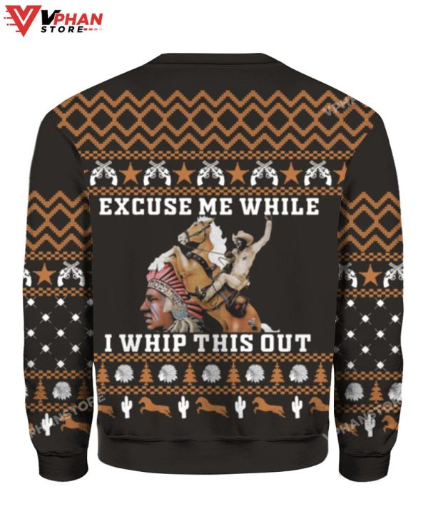 Excuse Me While I Whip This Out Blazing Saddles Christmas Sweater