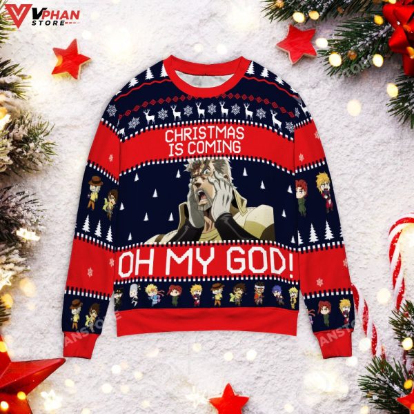 Christmas is Coming Oh My God Joseph Joestar Ugly Sweater