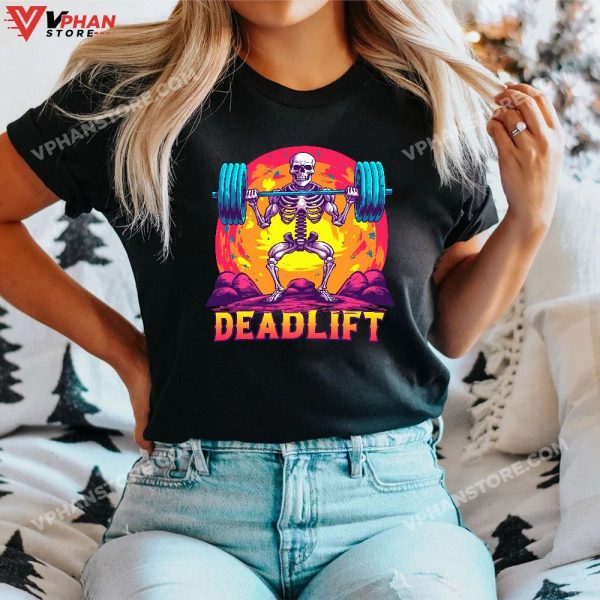 Deadlift Funny Halloween Skeleton Weight Lifting Workout T-Shirt