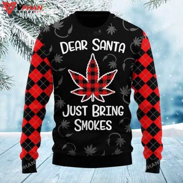 Dear Santa Just Bring Smokes Funny Christmas Sweater