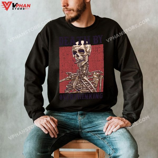 Death By Overthinking Skeleton Smoking Funny Halloween T-Shirt