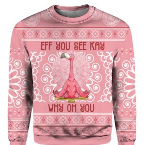 Eff You See Kay Why Oh You Flamingo Christmas Sweater 1