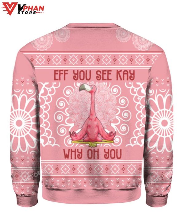 Eff You See Kay Why Oh You Flamingo Christmas Sweater