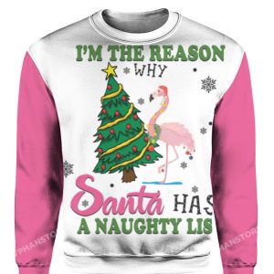 Flamingo Im The Reason Why Santa Has A Naughty List Christmas Sweater 1