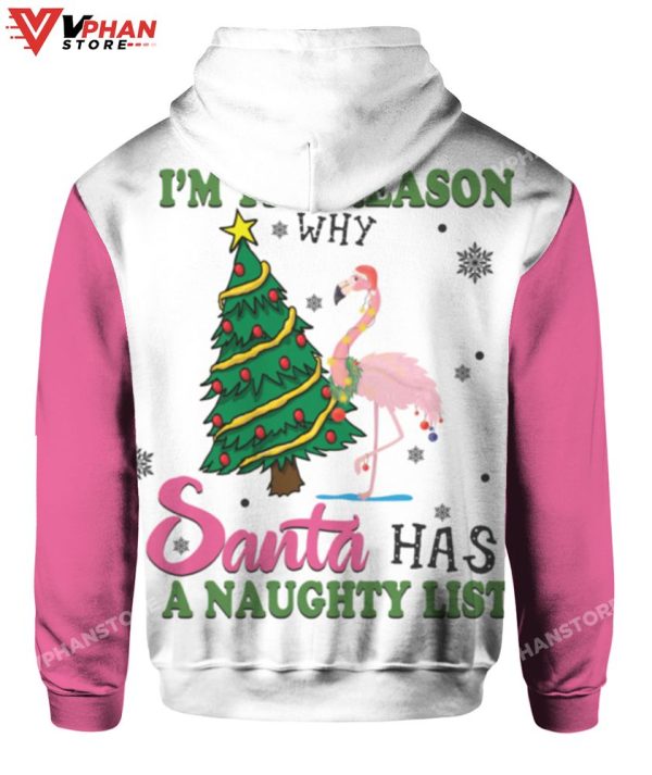 Im The Reason Why Santa Has A Naughty List Flamingo Christmas Sweater