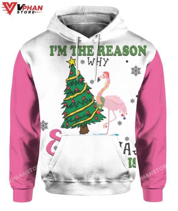 Im The Reason Why Santa Has A Naughty List Flamingo Christmas Sweater