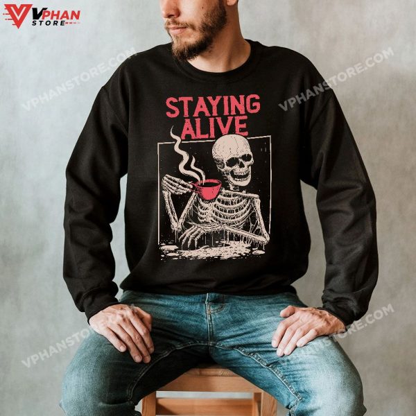 Funny Halloween Staying Alive Coffee Skeleton Stay Spooky T-Shirt