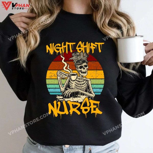 Funny Night Shift Skeleton Halloween Nurses T-Shirt, Nurse Halloween Costume