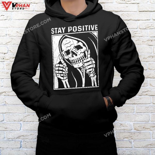 Funny Skull Stay Positive Skeleton Halloween Motivational T-Shirt