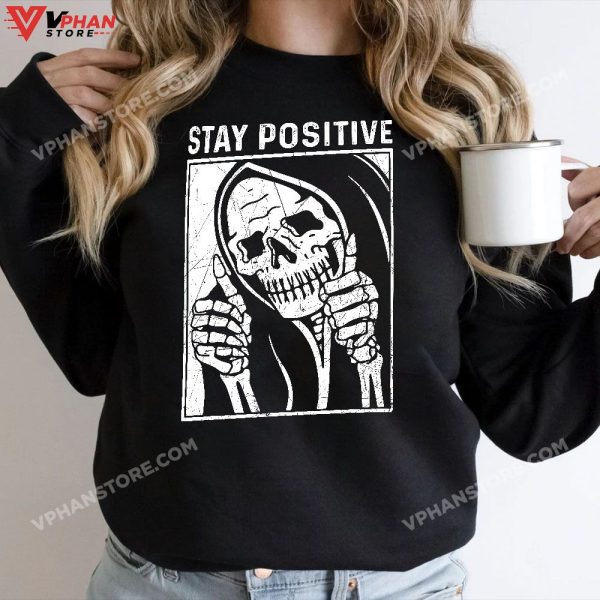 Funny Skull Stay Positive Skeleton Halloween Motivational T-Shirt