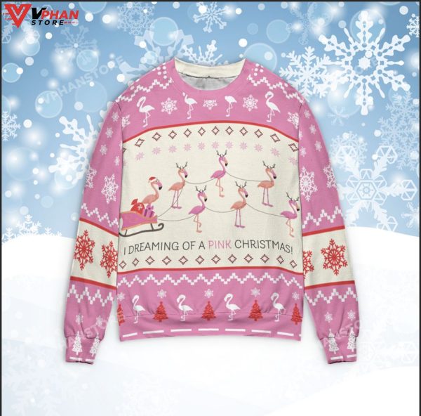 I Dreaming Of A Pink Christmas Flamingo Ugly Sweater