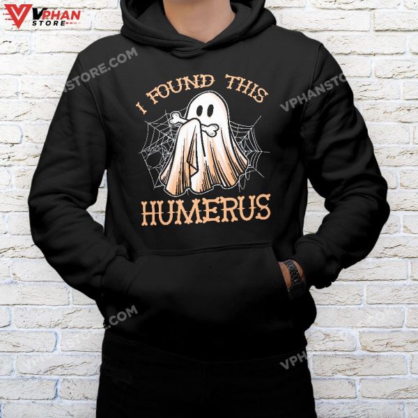 I Found This Humerus Funny Halloween Ghost Skeleton Womens T-Shirt