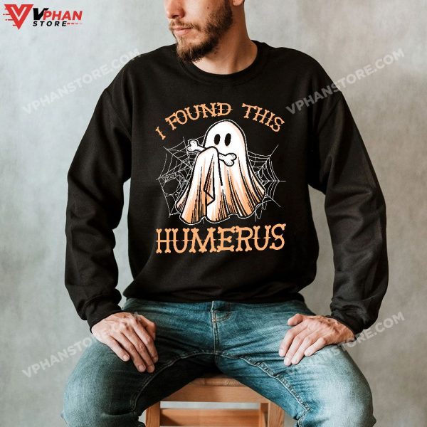 I Found This Humerus Funny Halloween Ghost Skeleton Womens T-Shirt