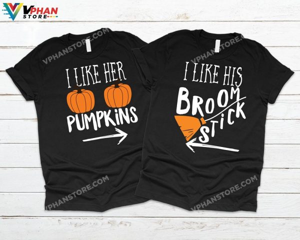 I Like Her Pumpkins His Broom Stick T-Shirt Couples Halloween Costumes