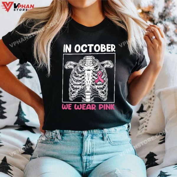 In October We Wear Pink Breast Cancer Skeleton Halloween T-Shirt