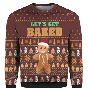 Lets Get Baked Christmas Sweater 1