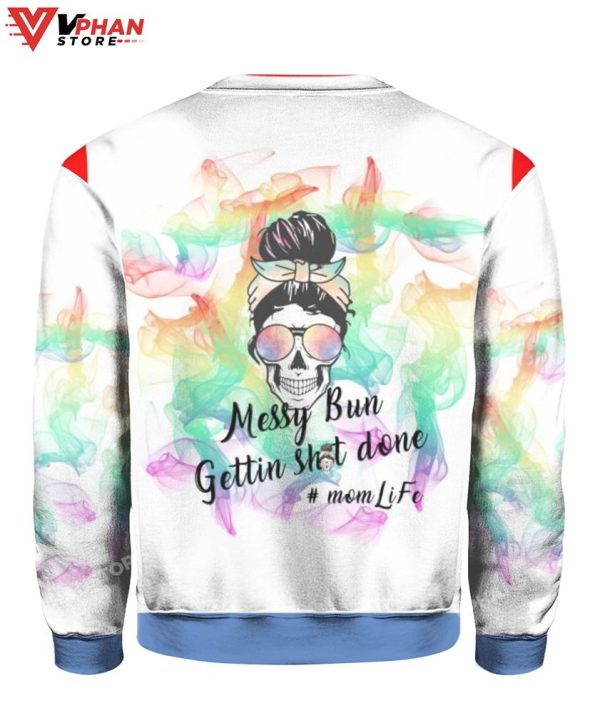 Messy Bun Gettin Shit Done Mom Life 3D Shirt, Retro Vintage Sweater