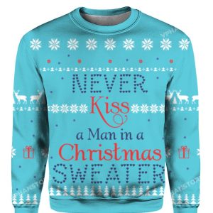 Never Kiss A Man In A Christmas Sweater 1