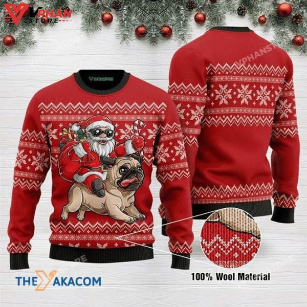 Santa Claus Riding Strong Pug And Bring Christmas Ugly Sweater