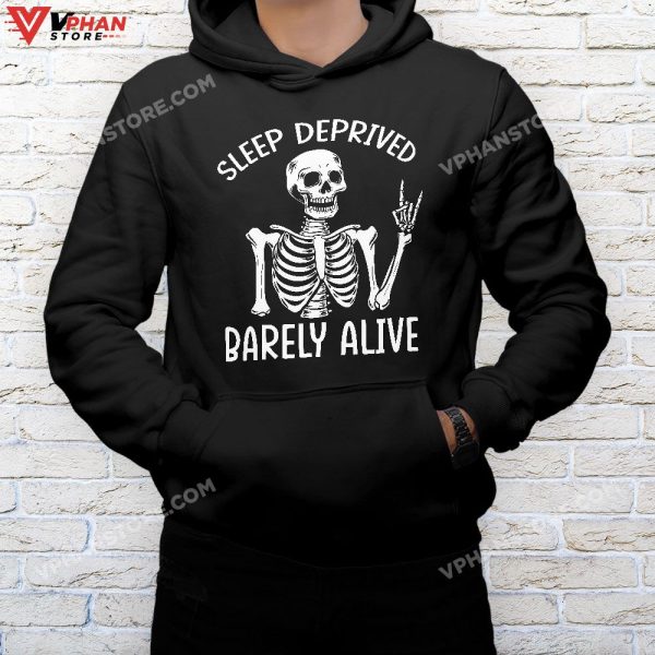 Sleep Deprived Barely Alive Funny Skeleton Halloween T-Shirt