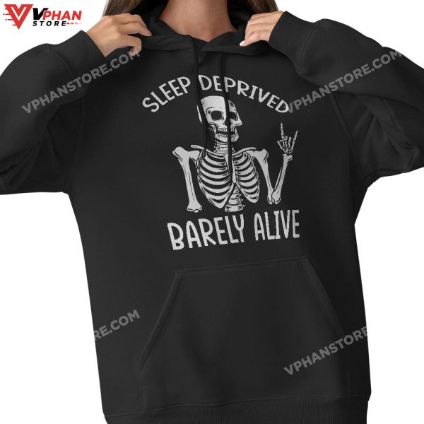 Sleep Deprived Barely Alive Funny Skeleton Halloween T-Shirt