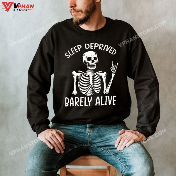 Sleep Deprived Barely Alive Funny Skeleton Halloween T-Shirt