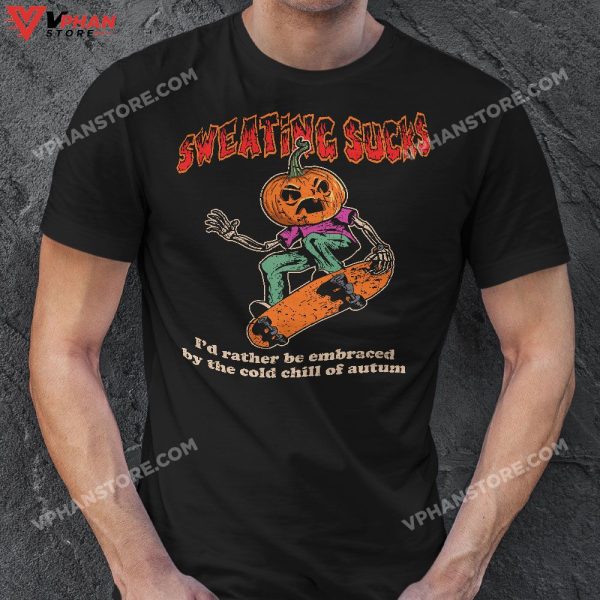 Sweating Sucks Skeleton Pumpkin Head Funny Halloween T-Shirt, Halloween Outfit Skeleton