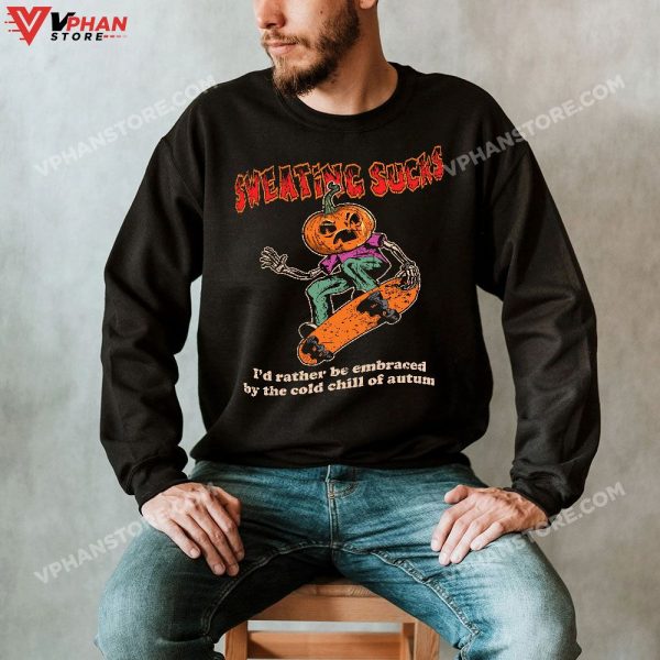 Sweating Sucks Skeleton Pumpkin Head Funny Halloween T-Shirt, Halloween Outfit Skeleton