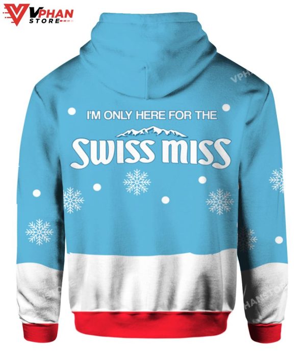 Im Only Here For The Swiss Miss Christmas Sweater