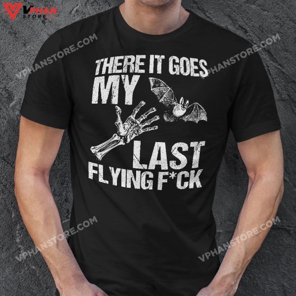 There It Goes My Last Flying F Skeleton Funny Halloween T-Shirt