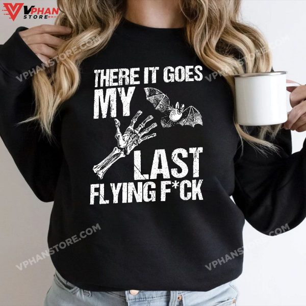 There It Goes My Last Flying F Skeleton Funny Halloween T-Shirt