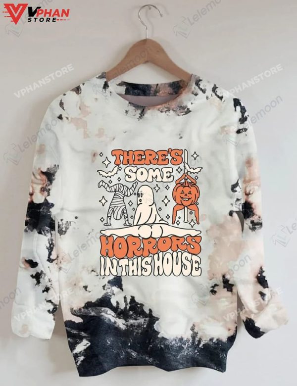 Theres Some Horrors In This House Halloween Sweatshirt