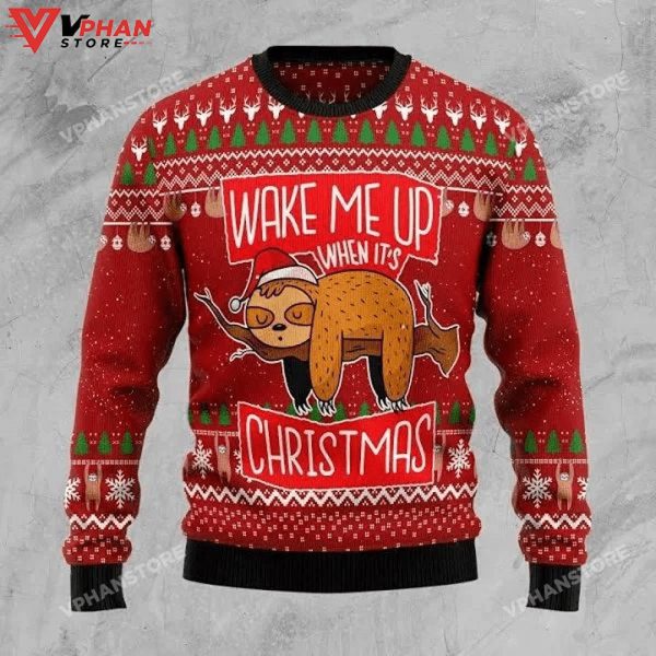 Wake Me Up When It’s Lazy Sloth Christmas Sweater