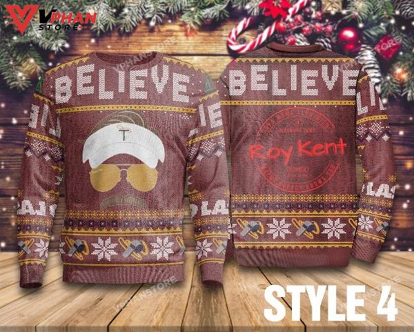 Where Nobody Knows You Believe Ted Lasso Roy Kent Ugly Sweater