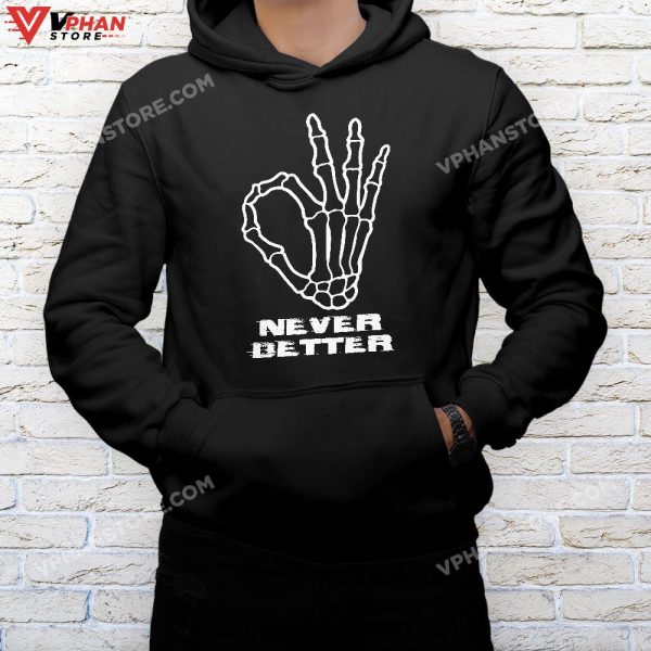 Never Better Ok Sign Funny Skeleton Hand Halloween T-Shirt, Halloween Outfit Skeleton