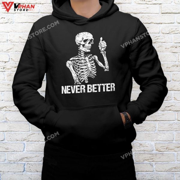 Never Better Skeleton Drinking Coffee Halloween Party T-Shirt