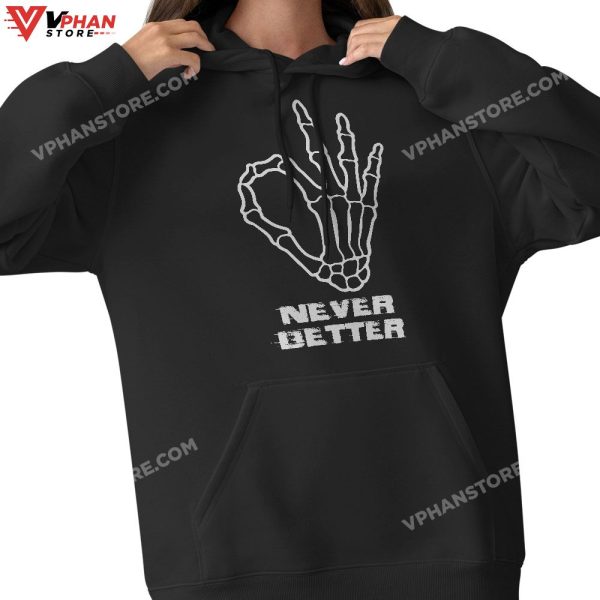 Never Better Ok Sign Funny Skeleton Hand Halloween T-Shirt, Halloween Outfit Skeleton