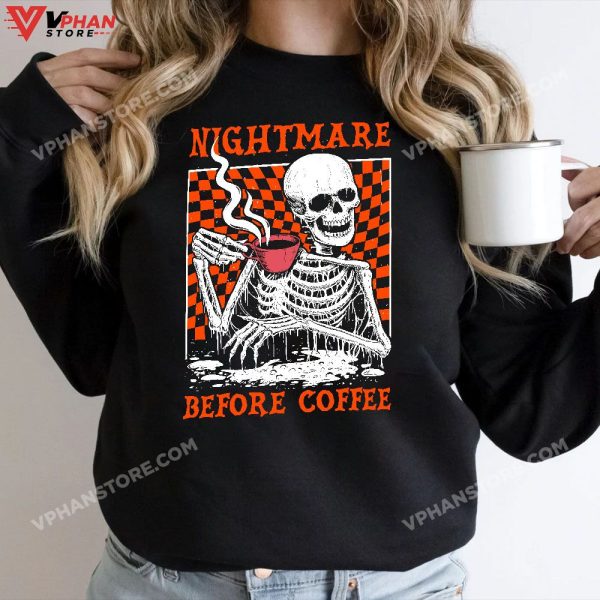 Nightmare Before Coffee Skeleton Halloween Spooky Season T-Shirt