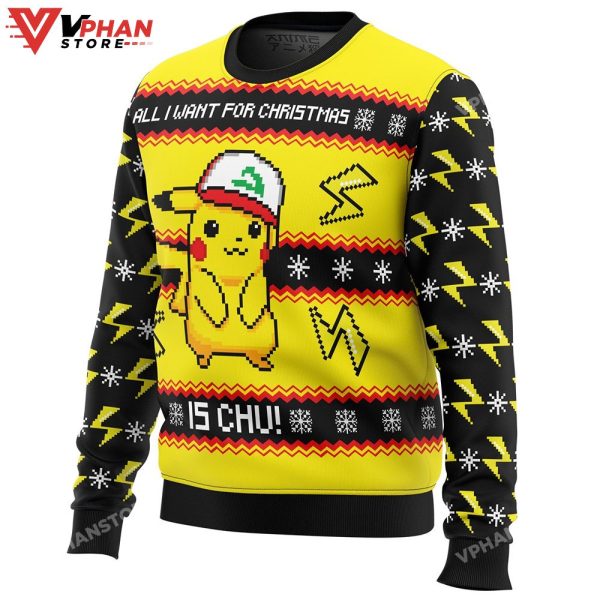 All I Want For Christmas Is Pikachu Ugly Sweater