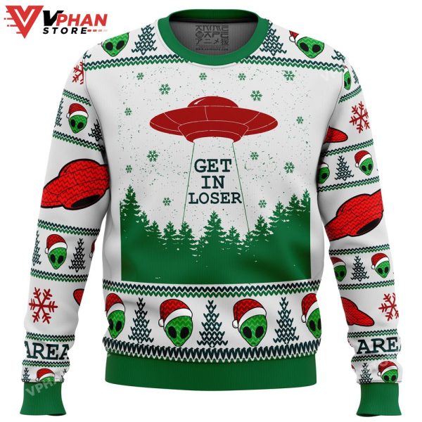 Area 51 Get in Loser 3D Sweatshirt Ugly Sweater