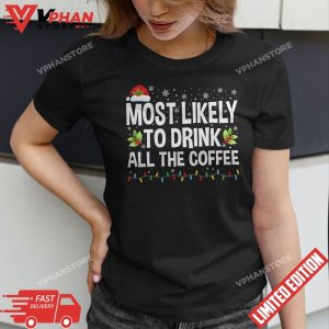 Buffalo Plaid Christmas Most Likely To Drink All The Coffee T Shirt 1