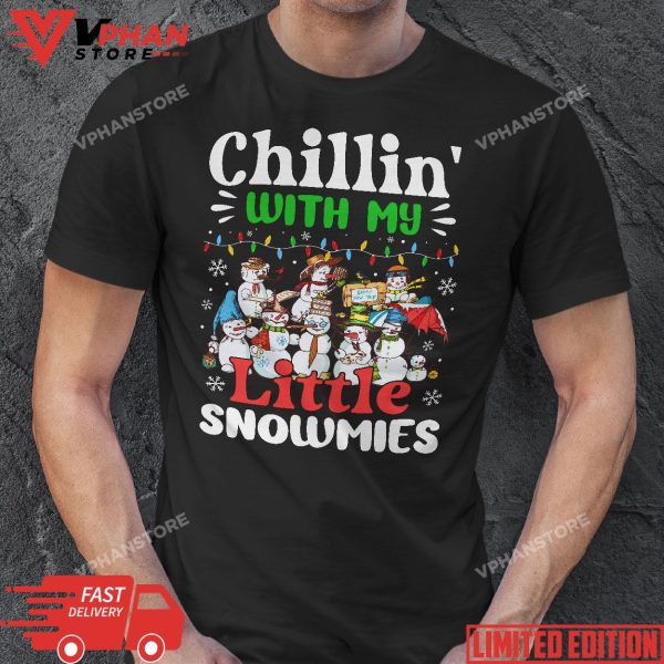 Chillin’ With My Little Snowmies Teacher Christmas Men Women T-Shirt