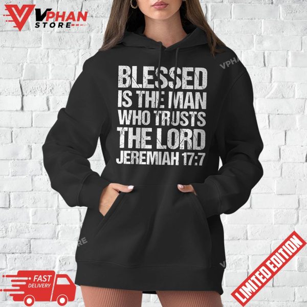 Blessed Is The Man Who Trusts The Lord Jesus Bible T-Shirt