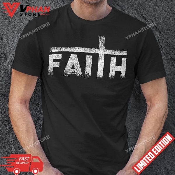 Cross Faith Jesus Christian Shirt