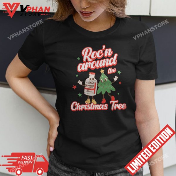 Rocn Around The Christmas Tree Nicu L&D Christmas Nurse T-Shirt